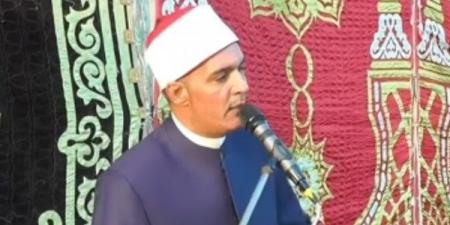 خطيب بكفر الشيخ: كفانا فخرًا وعزًا بذكر الله مصر في القرآن - هرم مصر
