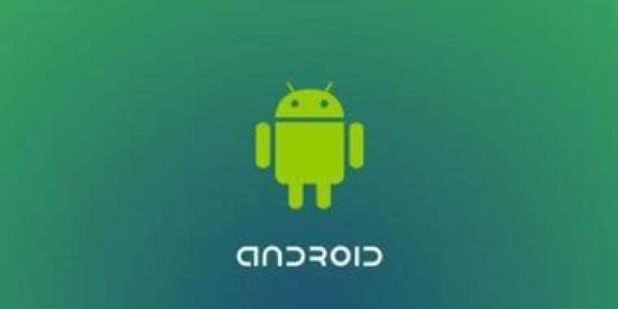 كيفية تنزيل وتثبيت Android 16 على هاتفك.. اعرف الطريقة - هرم مصر
