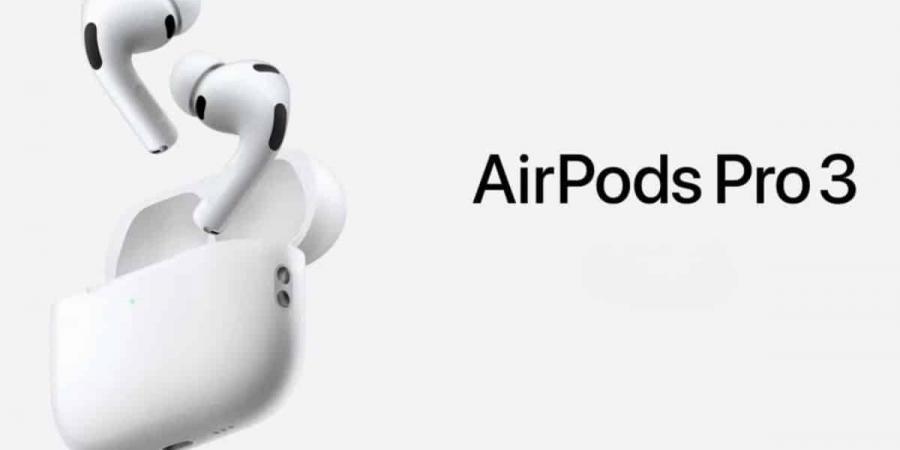 آبل تكشف عن سماعات AirPods Pro 3 بميزة الترجمة الفورية ومستشعر لنبضات القلب - هرم مصر